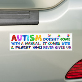 AUTISM Ouder geeft nooit op Bumpersticker