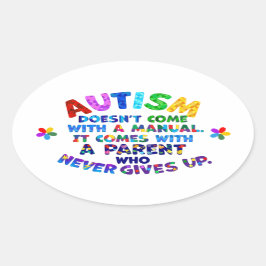 AUTISM Ouder geeft nooit op Ovale Sticker