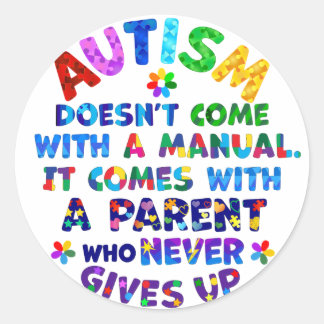 AUTISM Ouder geeft nooit op Ronde Sticker