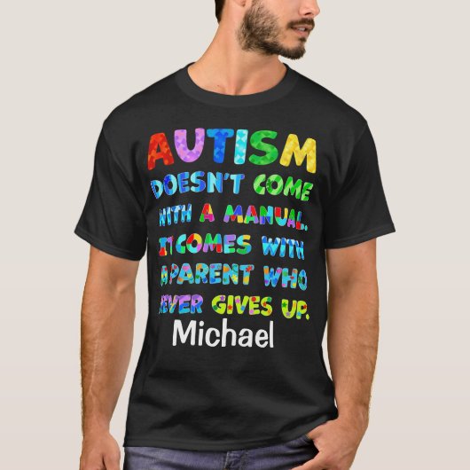 AUTISM Ouder geeft nooit op T-shirt (Voorkant)