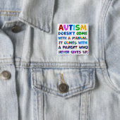 AUTISM Ouder geeft nooit op Vierkante Button 5,1 Cm (In situ)