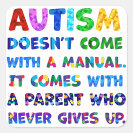 AUTISM Ouder geeft nooit op Vierkante Sticker