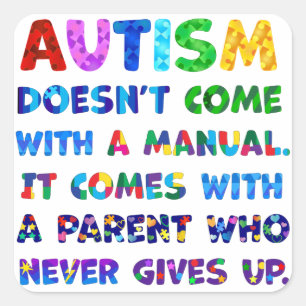 AUTISM Ouder geeft nooit op Vierkante Sticker