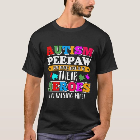 Autism Peepaw Mensen kijken op hun helden Autisme  T-shirt (Voorkant)