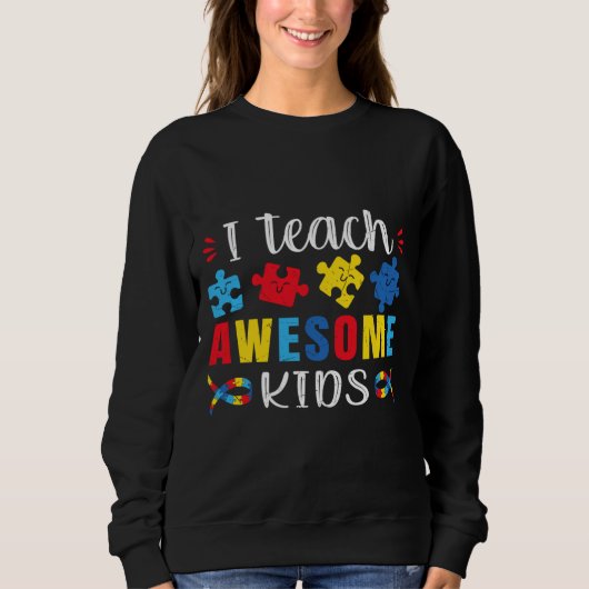Autism Quote I Teach Geweldige Kinder Autism Speci Trui (Voorkant)