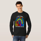 Autism Rainbow-trend Ik zie je ware kleuren waar i T-shirt (Voorkant volledig)