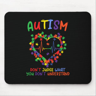 Autism schat niet in wat je niet begrijpt muismat