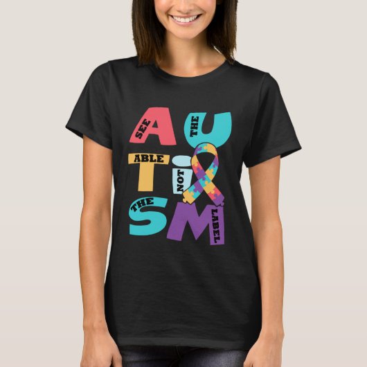 Autism See The Able Not The Label Mother s Day T-shirt (Voorkant)