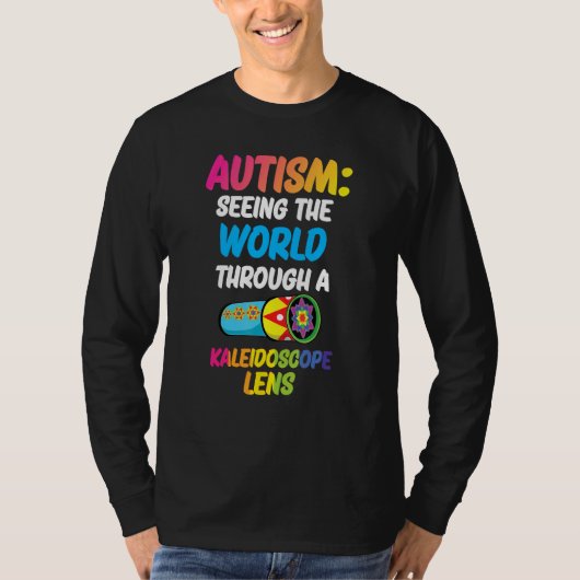 Autism Seeing The World Through A Kaleidescope Len T-shirt (Voorkant)