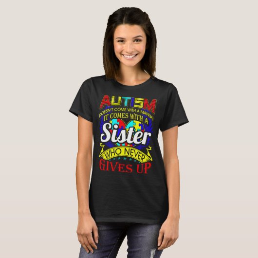 Autism Sister geeft nooit bewustzijn T-shirt (Voorkant volledig)