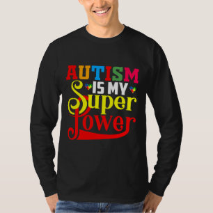 Autism Super Power Autism for Autism Autism Mam A T-shirt