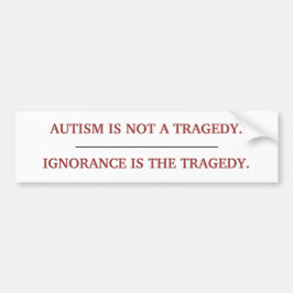 "AUTISM TRAGEDY" BUMPERSTICKER