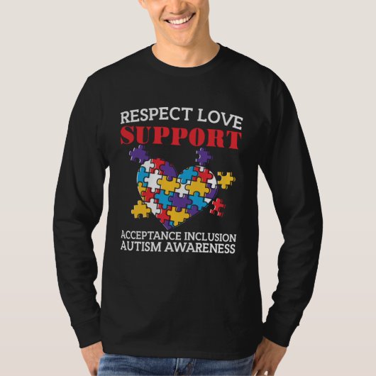 Autism  Women Men Respect Love Support Autism Awar T-shirt (Voorkant)