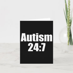 Autisme 24 7 Autisme de hele dag door Grappig Geze Kaart