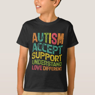 Autisme accepteren steun begrijpen liefde anders ( t-shirt