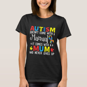 Autisme-Autisme Bewustzijn Geen Handleiding Autism T-shirt