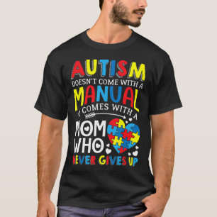 Autisme-Autisme Komt Niet Met Een Handleiding Komt T-shirt