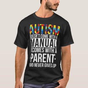 Autisme-Autisme Komt Niet Met Een Handleiding Voor T-shirt