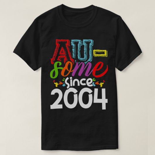 Autisme Awareness 17th Birthday Geweldige 2004 Aut T-shirt (Design voorkant)