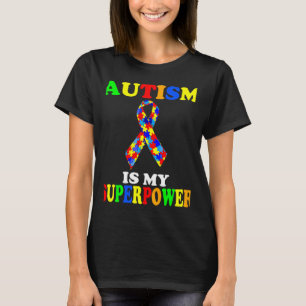 Autisme Awareness Autism is My Superpower Autism T-shirt