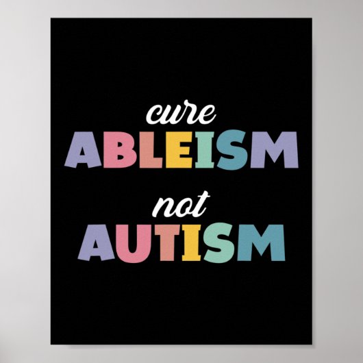 Autisme Awareness Autisme Support Cure Ableism not Poster (Voorkant)
