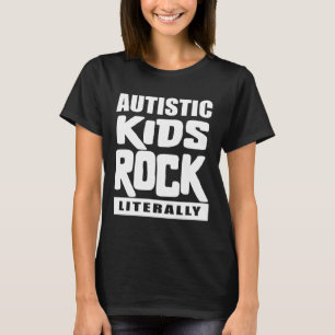 Autisme Awareness Autistic Kinder Rock letterlijk T-shirt