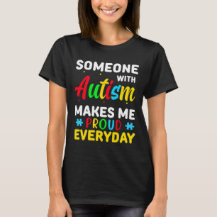 Autisme Awareness Day Autisme maakt me trots vrouw T-shirt