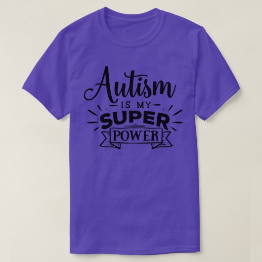 Autisme Awareness Gift Autism is mijn superkracht T-shirt (Design voorkant)