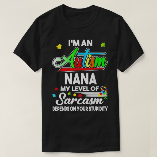 Autisme Awareness Ix27m An Autism Nana T-shirt (Design voorkant)