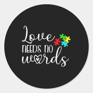 Autisme Awareness Needs No Words Kinder Women be Ronde Sticker