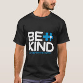Autisme Be Kind Shirt Vrouwen Mannen Kinder Be Kin (Voorkant)