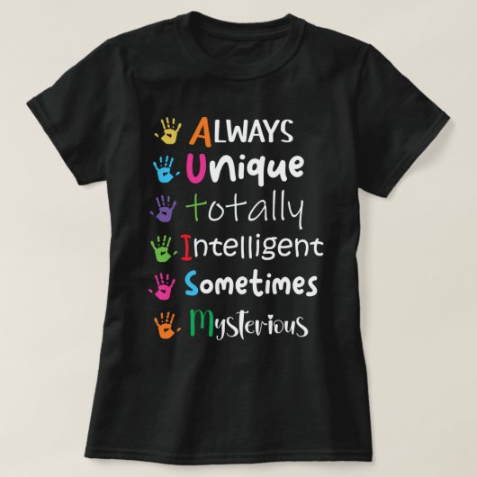 Autisme Bewustheid Shirt Altijd uniek Totdat (Design voorkant)