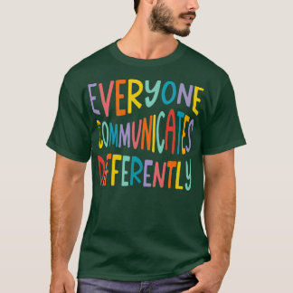 Autisme Bewustmaands Iedereen communiceert Differ T-shirt