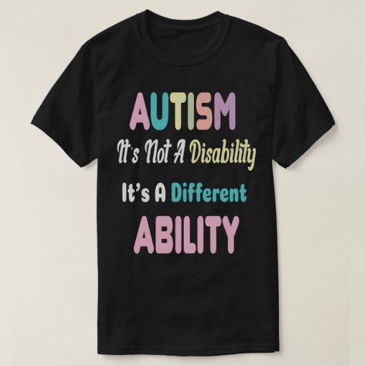 Autisme-bewustmakingsautisme is geen handicap t-shirt (Design voorkant)