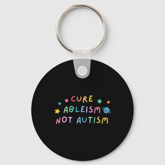 Autisme Bewustwording Cure Ableism Not Autisme Sleutelhanger (Voorkant)