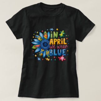 Autisme Bewustzijn April Draag Blauwe Puzzelstuk Z T-shirt