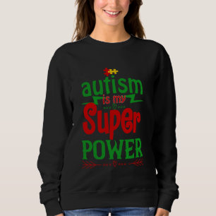 Autisme Bewustzijn Autisme is mijn Super Power Fun Trui