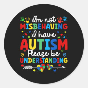 Autisme Bewustzijn Autistisch Ik ben niet misdrage Ronde Sticker