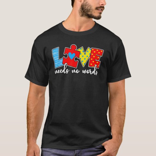 Autisme Bewustzijn Docent T-shirt Liefde Heeft Gee (Voorkant)
