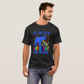 Autisme bewustzijn Het is ok om anders te zijn Wee T-shirt (Voorkant volledig)