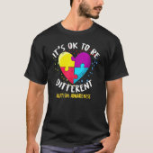 Autisme-bewustzijn Het is oké om anders te zijn T-shirt (Voorkant)