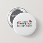 Autisme bewustzijn Iedereen communiceert anders Ronde Button 5,7 Cm (Voorkant /achterkant)