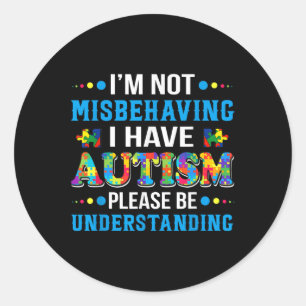 Autisme-bewustzijn Ik ben niet misleid als ik auti Ronde Sticker