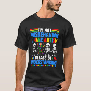 Autisme bewustzijn Ik gedraag me niet verkeerd Ik T-shirt