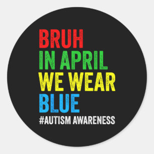Autisme bewustzijn kinderen jongens bruh in april ronde sticker