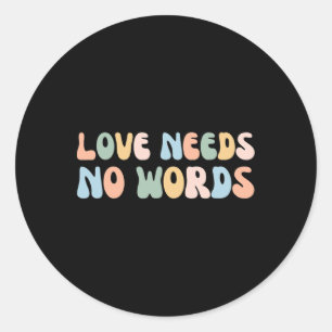 Autisme Bewustzijn Leraar Liefde heeft geen woord Ronde Sticker