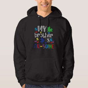 Autisme bewustzijn Mijn broer is geweldig Steun Au Hoodie