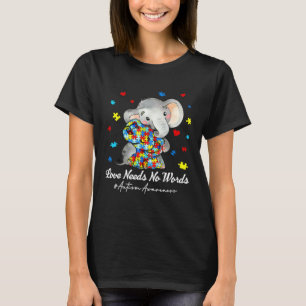 Autisme Bewustzijn Olifant Liefde Heeft Geen Woord T-shirt