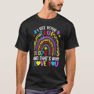 Autisme Bewustzijn Regenboog Ik Zie Je Ware Kleure T-shirt