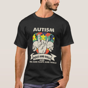 Autisme bewustzijn Rocks Rolls Spins Flaps Twirls  T-shirt